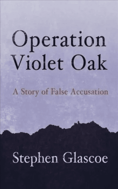 Operation Violet Oak av Stephen Glascoe