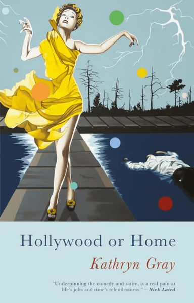 Hollywood or Home av Kathryn Gray