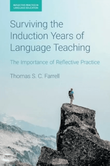 Surviving the Induction Years of Language Teaching av Thomas S C Farrell