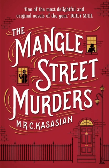 The Mangle Street Murders av M.R.C. Kasasian