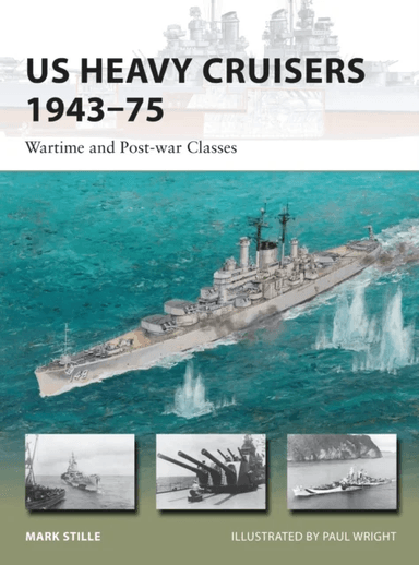US Heavy Cruisers 1943¿75 av Mark (Author) Stille