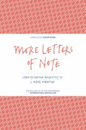More Letters of Note av Shaun Usher