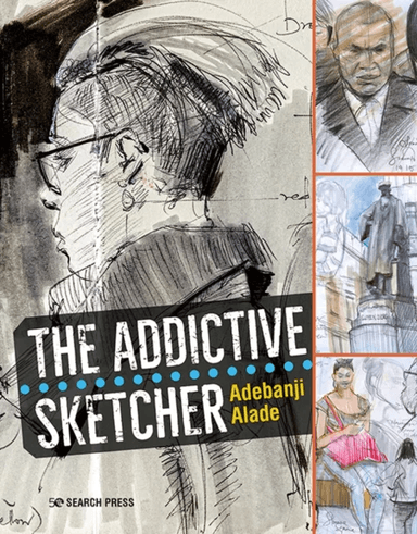 The Addictive Sketcher av Adebanji Alade