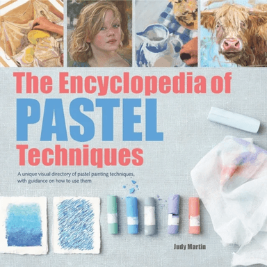The Encyclopedia of Pastel Techniques av Judy Martin