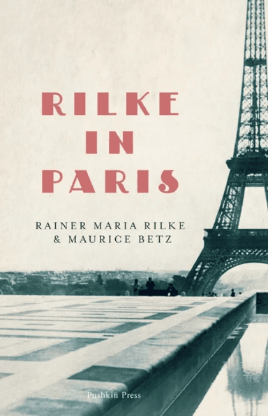 Rilke in Paris av Rainer Maria Rilke, Maurice Betz