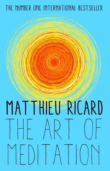 The Art of Meditation av Matthieu Ricard