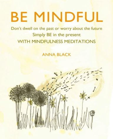 Be Mindful av Anna Black