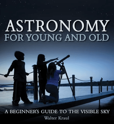 Astronomy for Young and Old av Walter Kraul