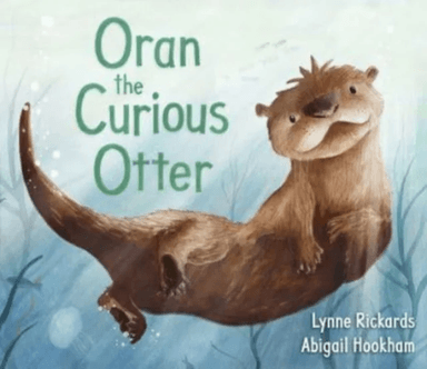 Oran the Curious Otter er av Lynne Rickards