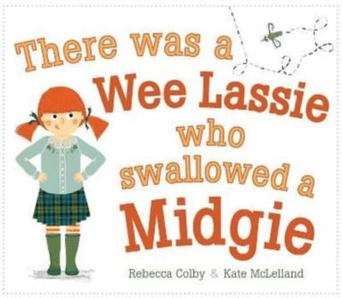 There Was a Wee Lassie Who Swallowed a Midgie av Rebecca Colby