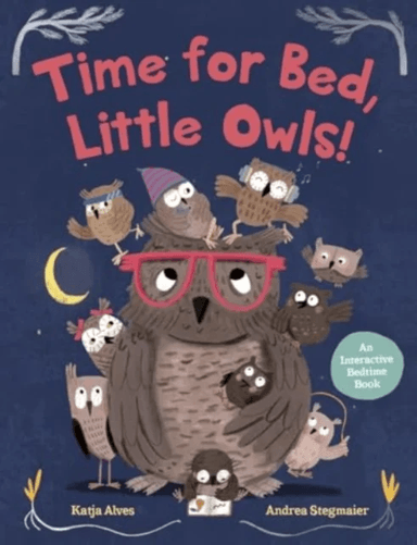 Time for Bed, Little Owls! av Katja Alves