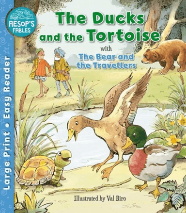 The Ducks and the Tortoise &amp; The Bear &amp; the Travellers