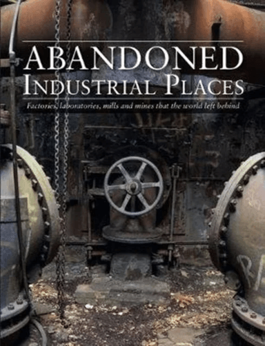 Abandoned Industrial Places av David Ross