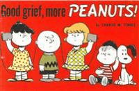 Good Grief, More Peanuts av Charles M. Schulz
