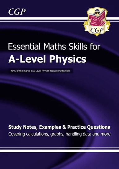 A-Level Physics: Essential Maths Skills av CGP Books