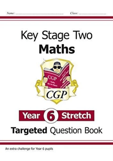KS2 Maths Year 6 Stretch Targeted Question Book av CGP Books