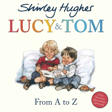 Lucy &amp; Tom: From A to Z av Shirley Hughes