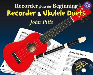 Recorder From The Beginning Recorder &amp; Uke Duets