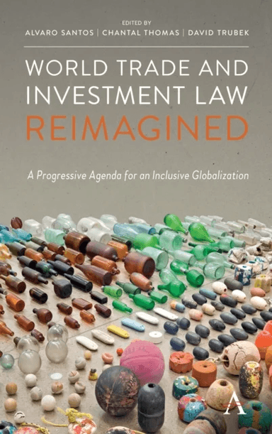 World Trade and Investment Law Reimagined
