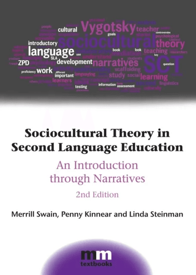 Sociocultural Theory in Second Language Education av Merrill Swain, Penny Kinnear, Linda Steinman