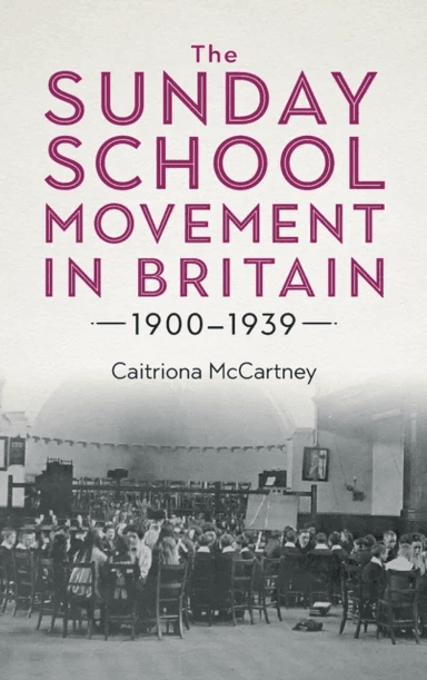 The Sunday School Movement in Britain, 1900-1939 av Dr Caitriona McCartney