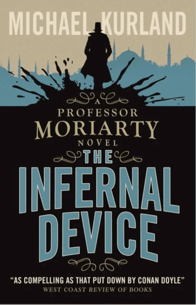 The Infernal Device (A Professor Moriarty Novel) av Michael Kurland
