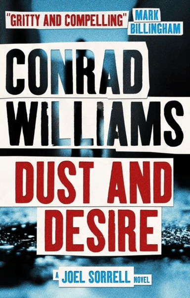 Dust and Desire (A Joel Sorrell Novel) av Conrad Williams