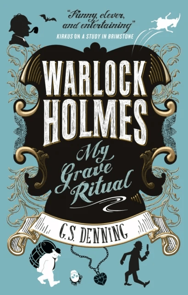 Warlock Holmes - My Grave Ritual av G. S. Denning