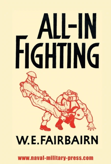 All-In Fighting av W E Fairbairn