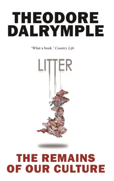 Litter av Theodore Dalrymple