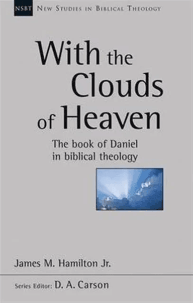 With the Clouds of Heaven av James M. Jr. Hamilton