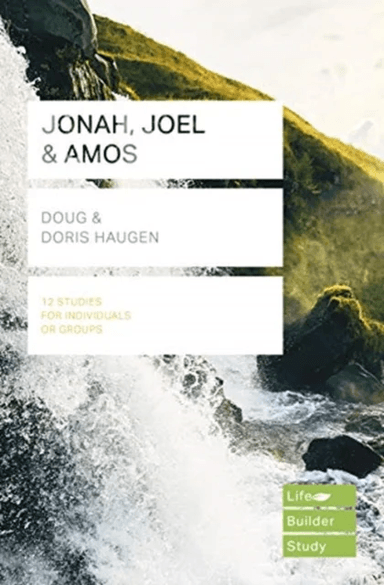 Jonah, Joel &amp; Amos (Lifebuilder Study Guides) av Doug Haugen, Dona Haugen