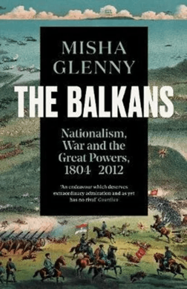 The Balkans, 1804¿2012 av Misha Glenny