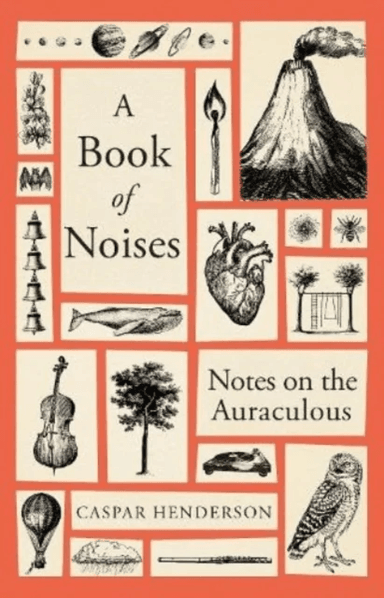 A Book of Noises av Caspar Henderson