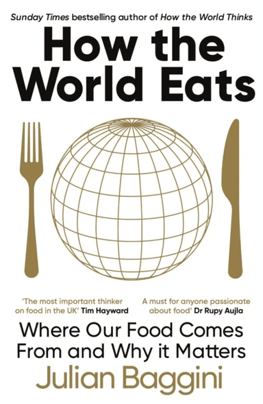 How the World Eats av Julian Baggini