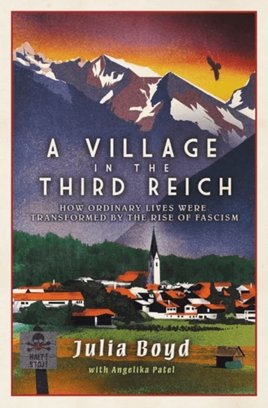 A Village in the Third Reich av Julia Boyd, Angelika Patel