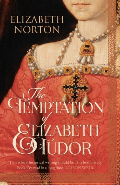 The Temptation of Elizabeth Tudor av Elizabeth Norton
