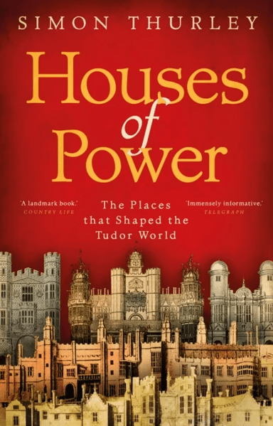 Houses of Power av Simon Thurley