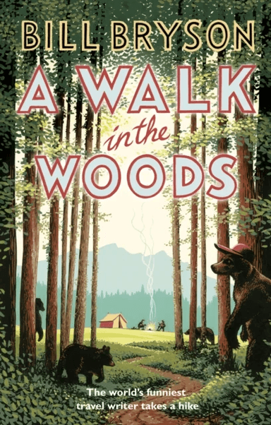 A walk in the woods av Bill Bryson