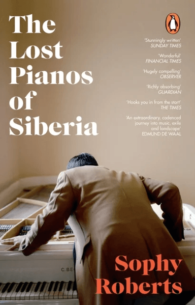 The Lost Pianos of Siberia av Sophy Roberts
