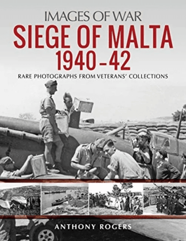 Siege of Malta 1940-42 av Anthony Rogers