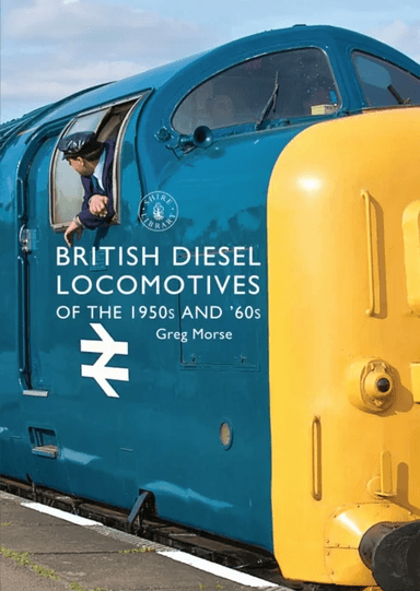 British Diesel Locomotives of the 1950s and ¿60s av Greg Morse