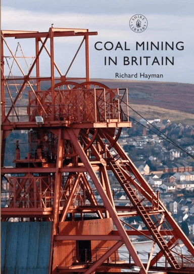 Coal Mining in Britain av Richard Hayman