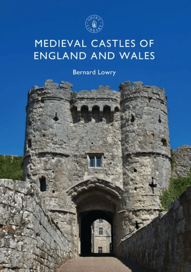 Medieval Castles of England and Wales av Bernard Lowry
