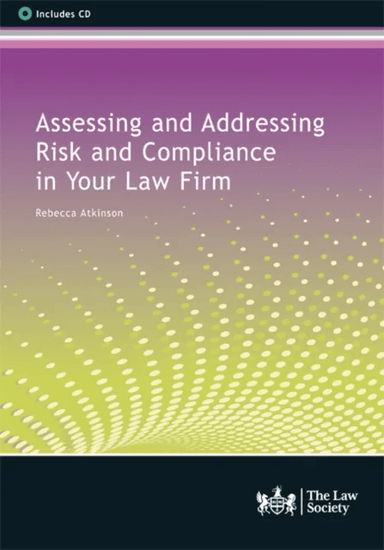 Assessing and Addressing Risk and Compliance in Your Law Firm av Rebecca Atkinson