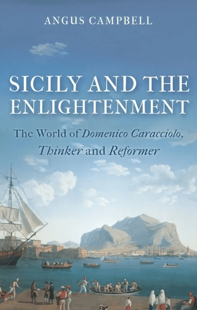 Sicily and the Enlightenment av Angus Campbell