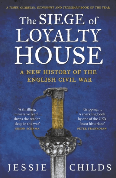 The Siege of Loyalty House av Jessie Childs