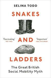 Snakes and Ladders av Professor Selina Todd