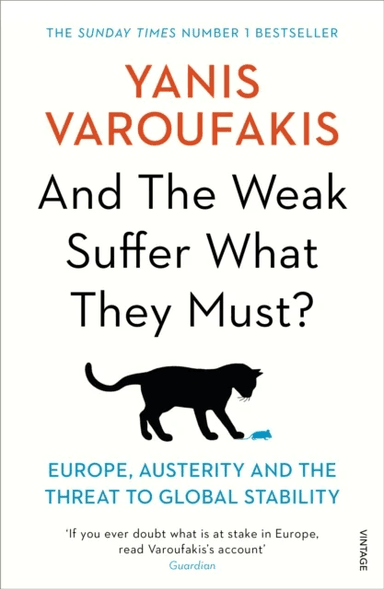 And the Weak Suffer What They Must? av Yanis Varoufakis