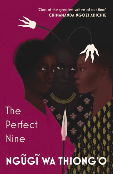 The Perfect Nine av Ngugi wa Thiong'o